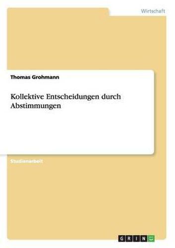 Cover image for Kollektive Entscheidungen Durch Abstimmungen