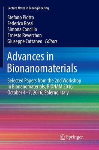 Cover image for Advances in Bionanomaterials: Selected Papers from the 2nd Workshop in Bionanomaterials, BIONAM 2016, October 4-7, 2016, Salerno, Italy