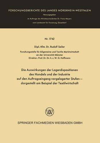 Cover image for Die Auswirkungen Der Lagerdispositionen Des Handels Und Der Industrie Auf Den Auftragseingang Vorgelagerter Stufen -- Dargestellt Am Beispiel Der Textilwirtschaft