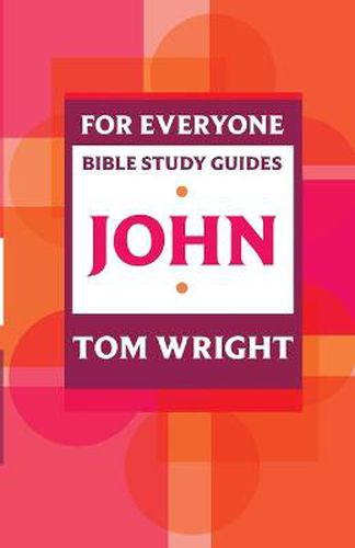 Cover image for For Everyone Bible Study Guide: John