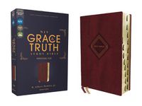 Cover image for NIV, The Grace and Truth Study Bible, Personal Size, Leathersoft, Burgundy, Red Letter, Thumb Indexed, Comfort Print