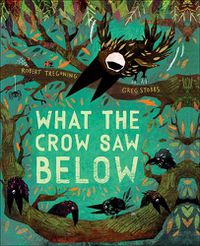 Cover image for What the Crow Saw Below