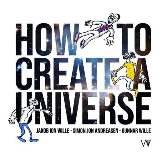 Cover image for How to Create a Universe