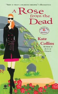 Cover image for A Rose From the Dead: A Flower Shop Mystery