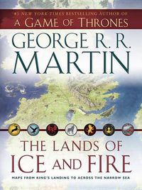 Cover image for The Lands of Ice and Fire (A Game of Thrones)