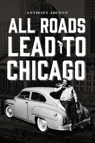 Cover image for All Roads Lead To Chicago