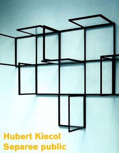 Cover image for Hubert Kiecol: Separee Public