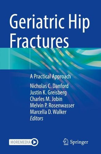 Cover image for Geriatric Hip Fractures: A Practical Approach