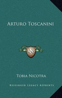 Cover image for Arturo Toscanini