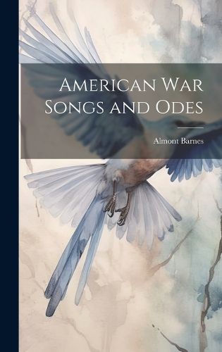 Cover image for American war Songs and Odes