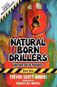 Cover image for Natural Born Drillers: Another Day in Paradise