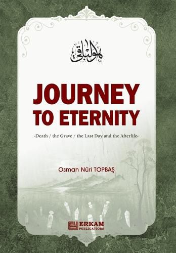 Cover image for Journey to Eternity (Death, The Grave, The Last Day and the Afterlife)