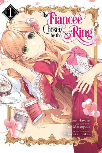 Cover image for The Fiancee Chosen by the Ring, Vol. 1