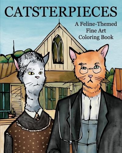 Cover image for Catsterpieces: A Feline-Themed Fine Art Coloring Book