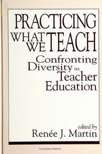 Cover image for Practicing What We Teach: Confronting Diversity in Teacher Education