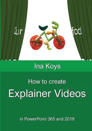 Cover image for How to create Explainer videos: in PowerPoint 365 and 2019