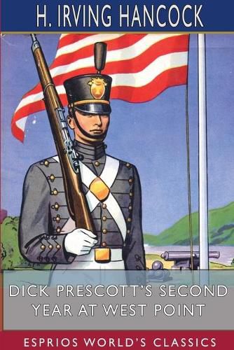 Dick Prescott's Second Year at West Point (Esprios Classics)