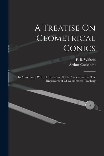 Cover image for A Treatise On Geometrical Conics