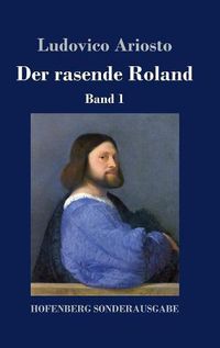 Cover image for Der rasende Roland: Band 1 / 1. bis 25. Gesang