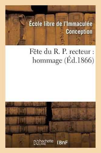 Cover image for Fete Du R. P. Recteur: Hommage