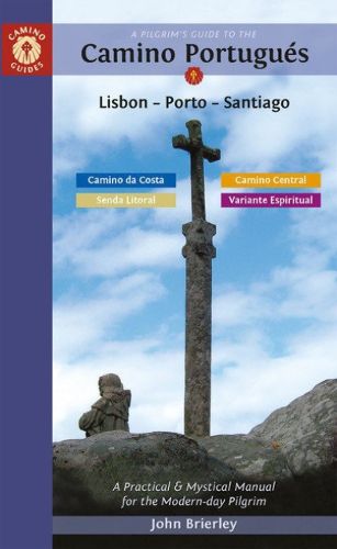 Cover image for A Pilgrim's Guide to the Camino Portugues Lisbon - Porto - Santiago