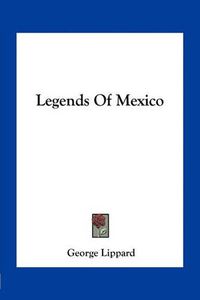 Cover image for Legends of Mexico