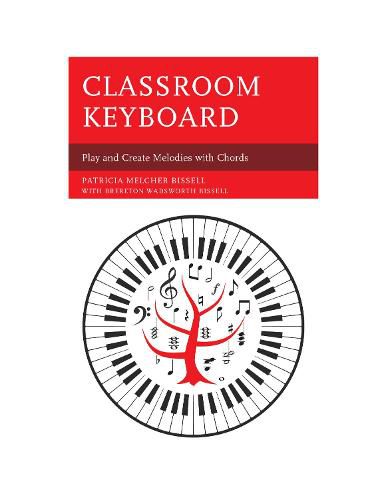 Cover image for Classroom Keyboard: Play and Create Melodies with Chords