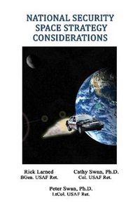 Cover image for National Security Space Strategy Considerations