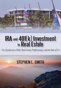 Cover image for IRA and 401(k) Investment in Real Estate