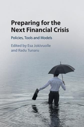 Cover image for Preparing for the Next Financial Crisis: Policies, Tools and Models