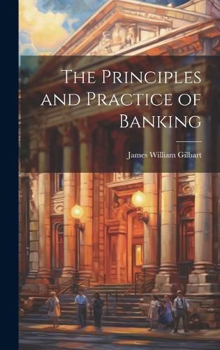 Cover image for The Principles and Practice of Banking