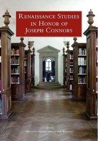 Cover image for Renaissance Studies in Honor of Joseph Connors, Volumes 1 and 2
