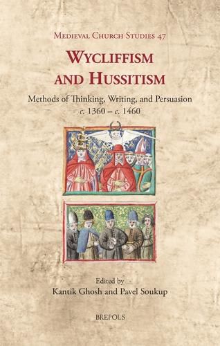 Cover image for Wycliffism and Hussitism: Methods of Thinking, Writing, and Persuasion, C. 1360 - C. 1460