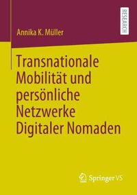 Cover image for Transnationale Mobilitat Und Persoenliche Netzwerke Digitaler Nomaden