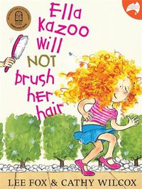Cover image for Ella Kazoo Will Not Brush Her Hair