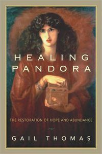 Cover image for Healing Pandora: The Restoration of Hope and Abundance