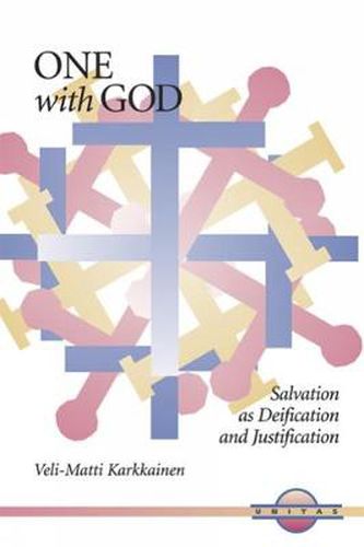 Cover image for One with God: Salvation as Deification and Justification