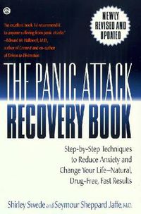 Cover image for The Panic Attack Recovery Book: Step-by-Step Techniques to Reduce Anxiety and Change Your Life--Natural, Drug-Free, Fast Results