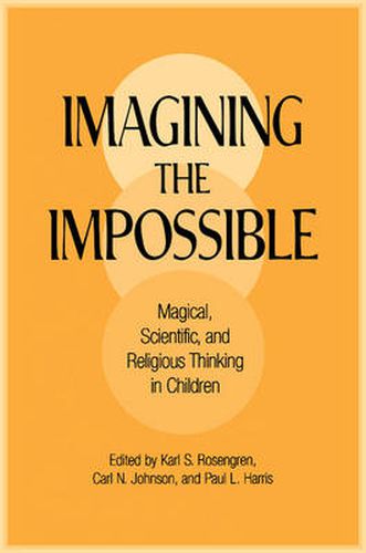 Cover image for Imagining the Impossible: Magical, Scientific, and Religious Thinking in Children