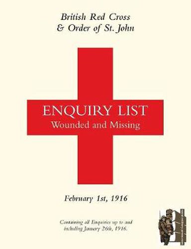 British Red Cross and Order of St John Enquiry List for Wounded and Missing: FEBRUARY 1ST 1916 (Mediterranean Enquiries)