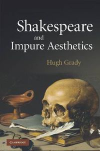 Cover image for Shakespeare and Impure Aesthetics