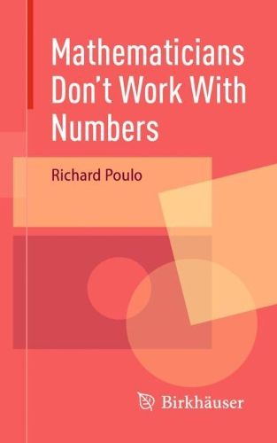 Cover image for Mathematicians Don't Work With Numbers