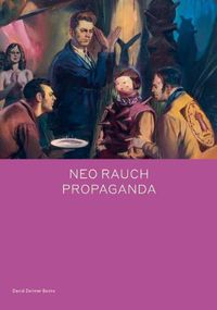 Cover image for Neo Rauch: PROPAGANDA