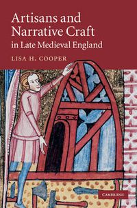 Cover image for Artisans and Narrative Craft in Late Medieval England