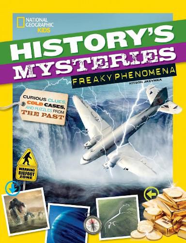 History's Mysteries: Freaky Phenomena: Curious Clues, Cold Cases, and Puzzles from the Past