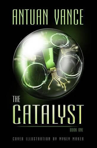 Cover image for The Catalyst: The Catalyst Series (Book One)