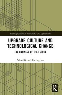 Cover image for Upgrade Culture and Technological Change