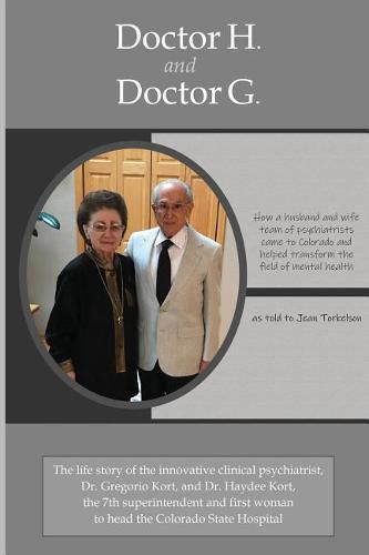 Cover image for Doctor H. and Doctor G.: How a Husband-And-Wife Team of Psychiatrists Came to Colorado and Helped Transform the Field of Mental Health