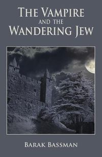 Cover image for The Vampire and The Wandering Jew