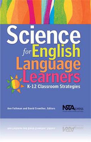 Cover image for Science for English Language Learners: K-12 Classroom Strategies